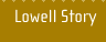 Lowell Story
