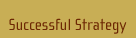 Successful Strategy